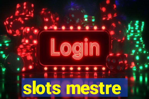 slots mestre